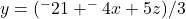 y = (^-21 + ^-4x + 5z)/3