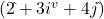 (2\hat{ } + 3i^v + 4j\hat{ })